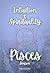 Pisces Season: Intuition an...