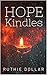 Hope Kindles by Ruthie Dollar