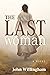 The Last Woman by John  Willingham