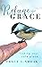 Refuge of Grace: Finding Yo...