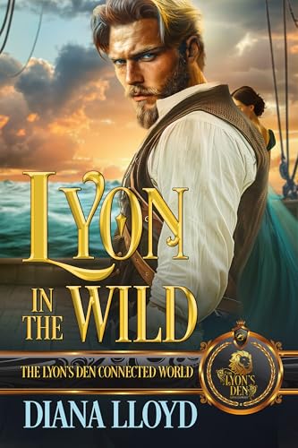 Lyon in the Wild: The Lyon's Den Connected World (Kindle Edition)