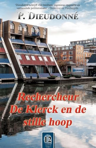 Rechercheur De Klerck en de stille hoop (Kindle Edition)