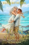 Elven Heartbound: The Third Season