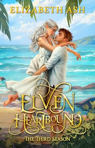 Elven Heartbound: The Third Season (Elven Heartbound #2)