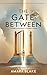 The Gate Between: 7 Stories...
