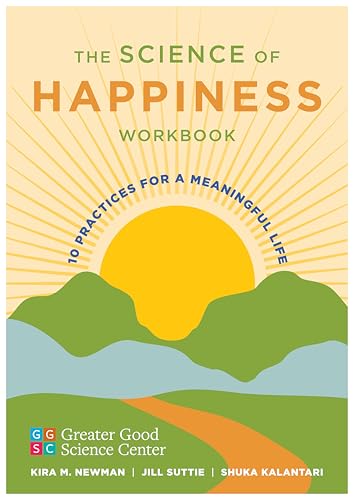 The Science of Happiness Workbook: 10 Practices for a Meaningful Life (Paperback)