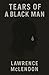 Tears of a Black Man