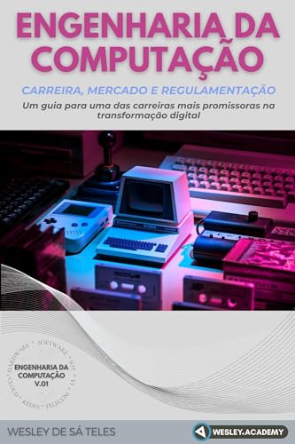 Engenharia de Computação: Carreira, Mercado e Regulamentação (Portuguese Edition)