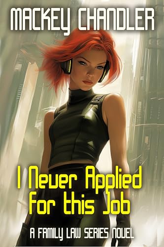 I Never Applied for This Job (Family Law Book 8)