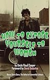 How to Expose You...