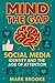 Mind the Gap: Social Media,...