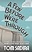 A Few Before We're Through: Stories To Fill Your Head With While You Still Have One
