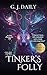The Tinker's Folly by G. J. Daily