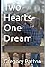 Two Hearts One Dream