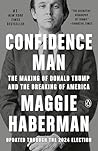 Confidence Man: The Making of Donald Trump and the Breaking of America