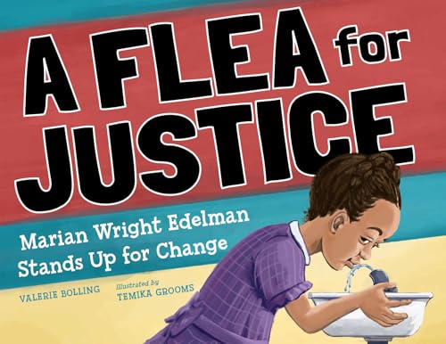 A Flea For Justice: Marian Wright Edelman Stands Up for Change (Hardcover)
