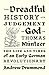 The Dreadful History and Judgement of God on Thomas Müntzer: The Life and Times of an Early German Revolutionary