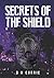 Secrets of the Shield