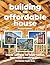 Building an Affordable House 2nd Edition by Fernando Pages Ruiz