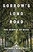 Sorrow's Long Road: The Sci...