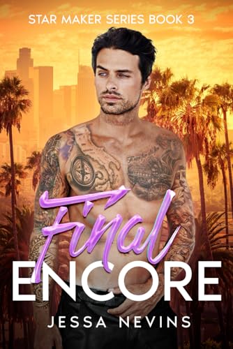 Final Encore: A Second Chance Rockstar Romance (The Star Maker Series)