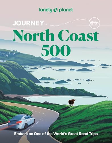 Lonely Planet Journey North Coast 500 (Travel Guide)