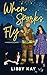 When Sparks Fly (A Pinegrove FD Novel)