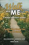 Walk with Me: A T...