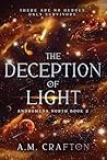 The Deception of Light by A.M. Crafton The Deception of Light by A.M. Crafton
