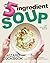 The 5-Ingredient Soup Wizar...