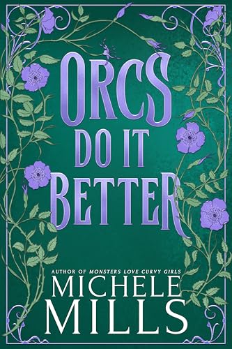 Orcs Do It Better (Orcs Love Curvy Girls Book 1)