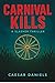Carnival Kills: A Novel