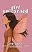 Girl Unlearned by Anh Mian