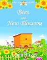 Bees and New Blos...
