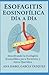 ESOFAGITIS EOSINOFÍLICA DÍA A DÍA by Ana Isabel García Vázquez