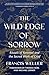 The Wild Edge of Sorrow: Rituals of Renewal and the Sacred Work of Grief