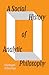 A Social History of Analytic Philosophy: How Politics Has Shaped an Apolitical Philosophy