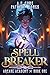 Spell Breaker (Arcane Acade...