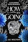 How It's Going: A Calaveras Mafia Romance Book cover for How It's Going: A Calaveras Mafia Romance