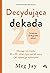 Decydująca dekada. Dlaczego czas między 20. a 30. rokiem życia jest tak ważny i jak najlepiej go wykorzystać