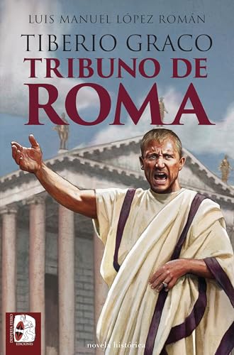 Tiberio Graco: Tribuno de Roma (Kindle Edition)