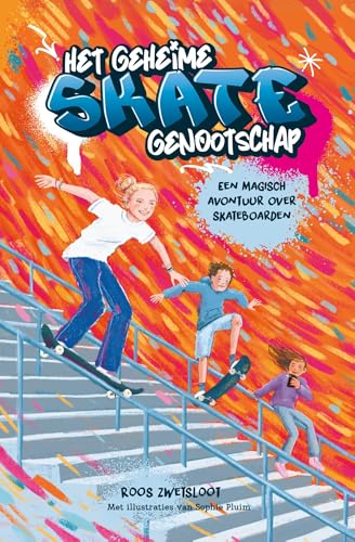 Het geheime skategenootschap: Een magisch avontuur over skateboarden (Dutch Edition)