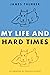 My Life and Hard Times