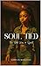 Soul Tied : The Sex Was a S...