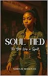 Soul Tied : The Sex Was a Spell
