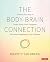 The Body-Brain Connection by Gravity Goldberg