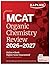 MCAT Organic Chemistry Review 2026-2027: Online + Book (Kaplan Test Prep)