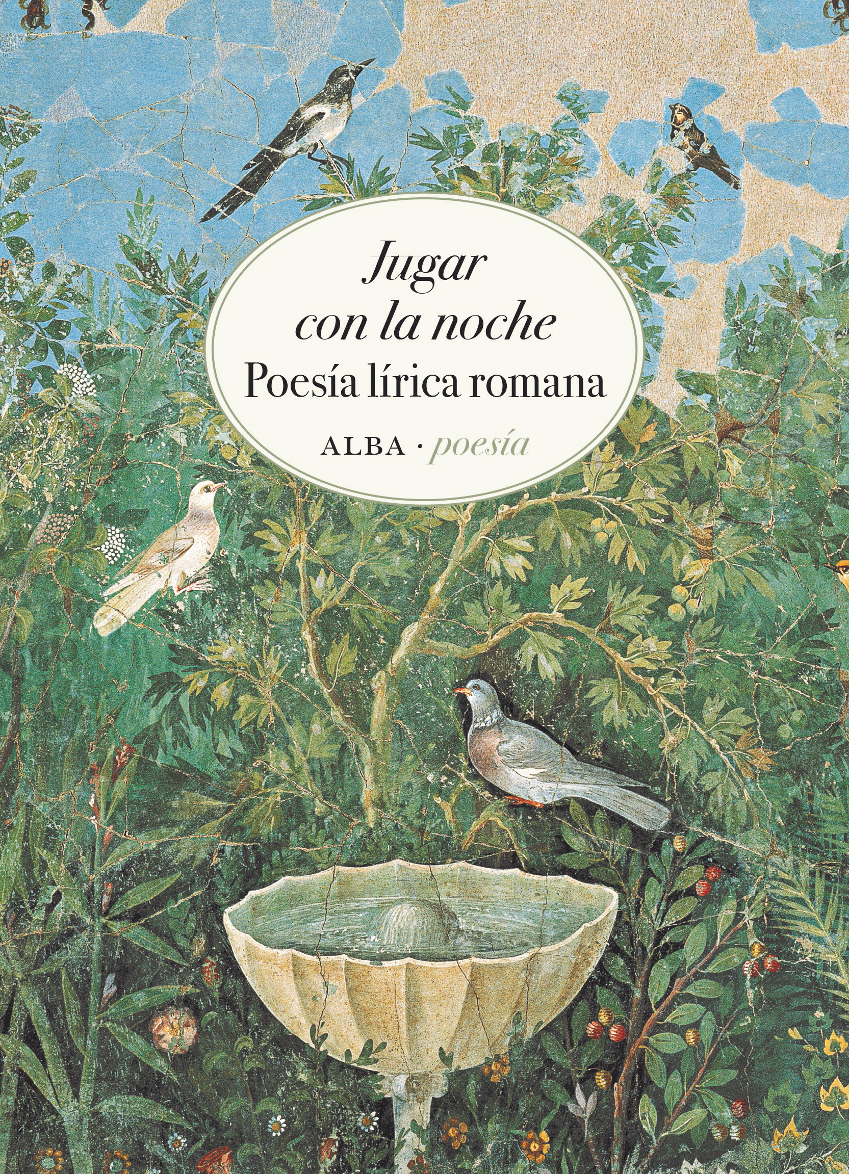 Jugar con la noche: Poesía lírica romana