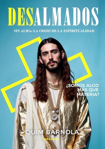 Desalmados: Sin alma: la crisis de la espiritualidad (Spanish Edition)