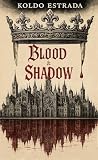 Blood and Shadow:...